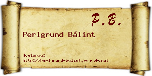 Perlgrund Bálint névjegykártya